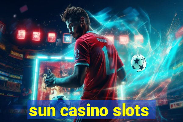 sun casino slots