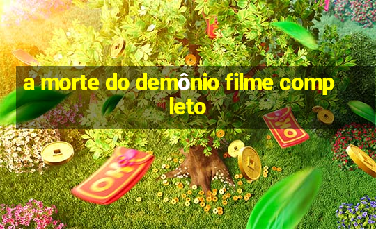 a morte do demônio filme completo