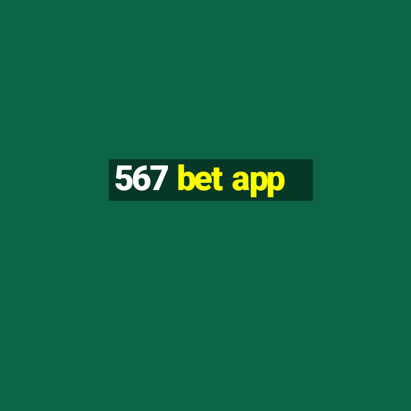 567 bet app