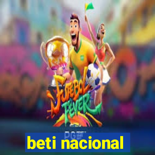 beti nacional