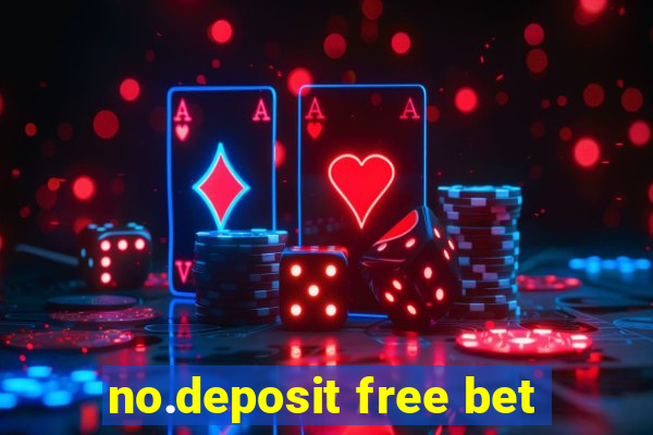 no.deposit free bet