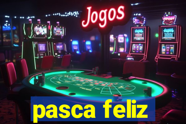 pasca feliz