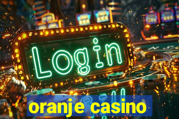 oranje casino