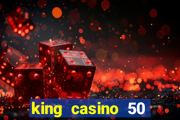 king casino 50 free spins