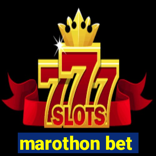 marothon bet