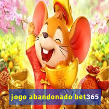 jogo abandonado bet365