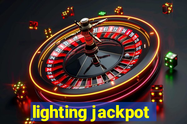 lighting jackpot