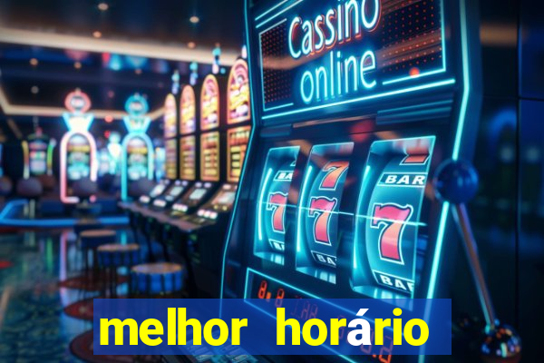 melhor horário para jogar fortune tiger de madrugada 2024