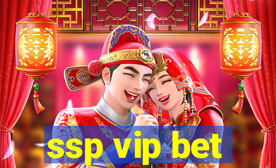 ssp vip bet