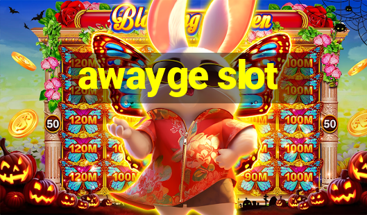 awayge slot