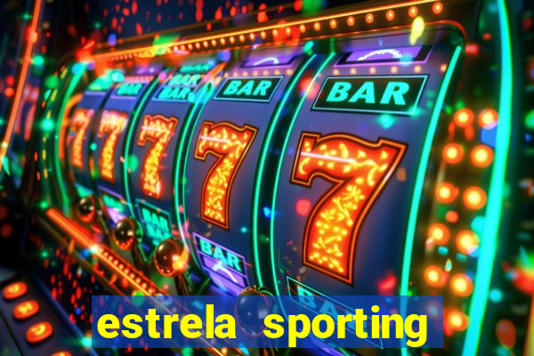 estrela sporting bet ltd