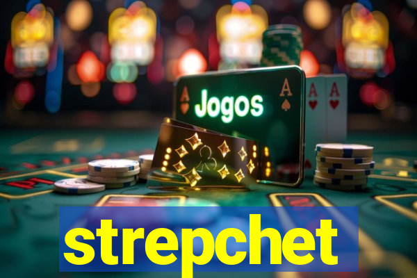 strepchet