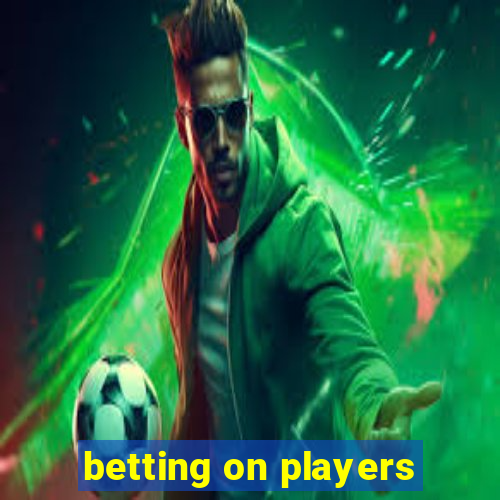 betting on players