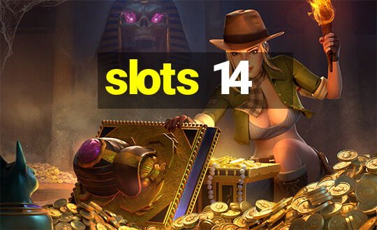 slots 14