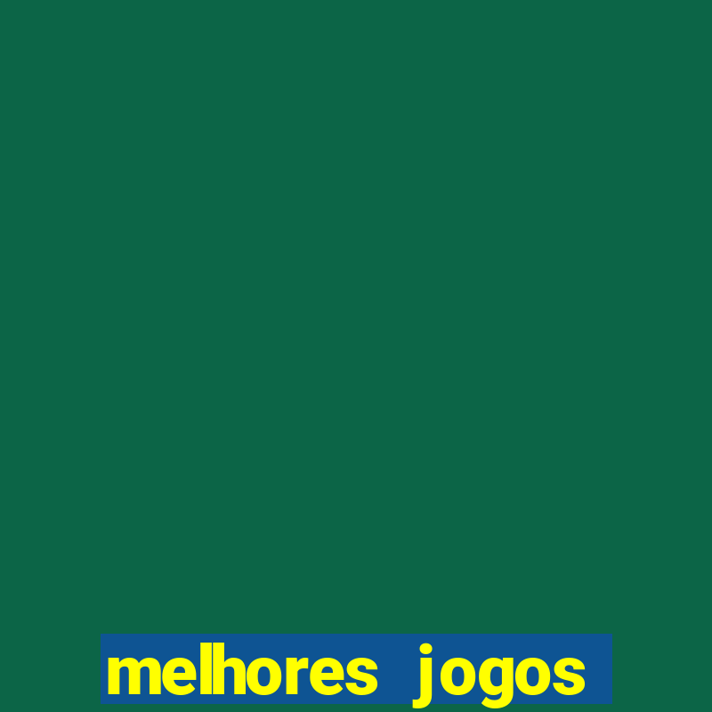 melhores jogos betano casino