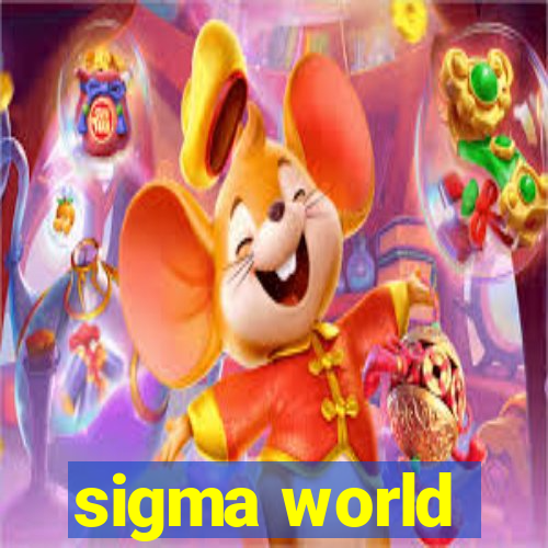 sigma world