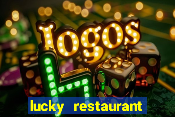 lucky restaurant acesso antecipado