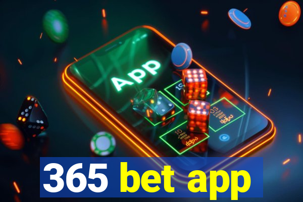 365 bet app