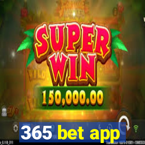 365 bet app