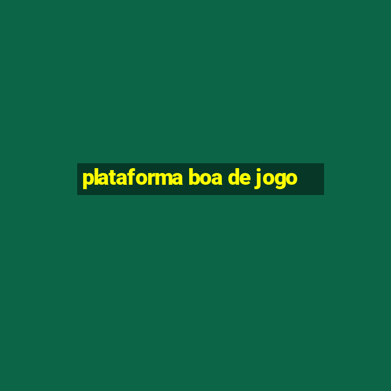 plataforma boa de jogo