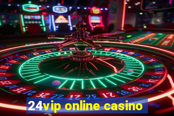 24vip online casino