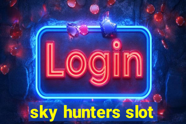 sky hunters slot