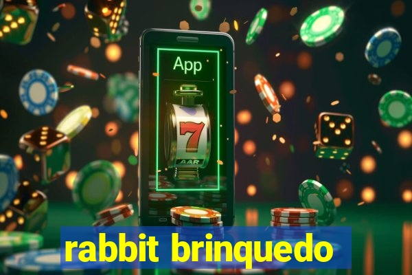 rabbit brinquedo