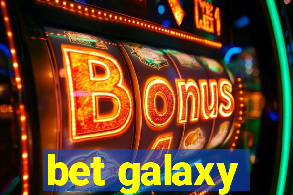 bet galaxy