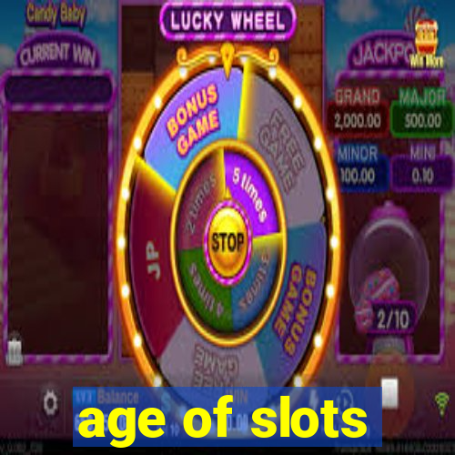 age of slots