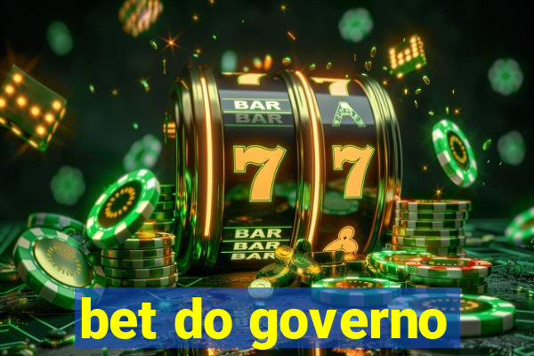 bet do governo