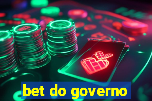 bet do governo