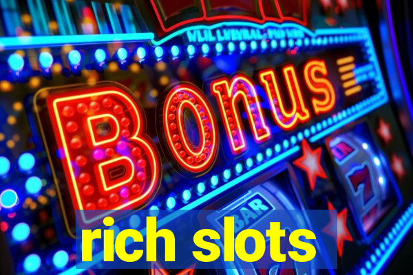 rich slots