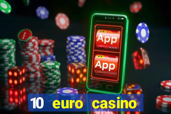 10 euro casino bonus ohne einzahlung 2021