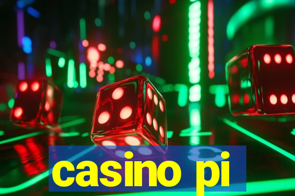 casino pi