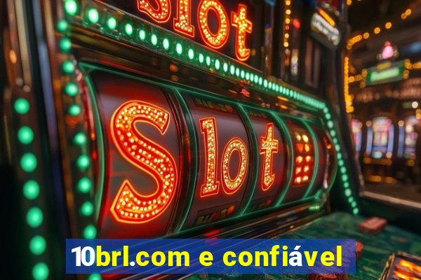 10brl.com e confiável