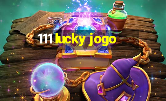 111 lucky jogo