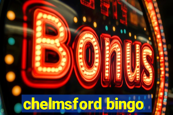 chelmsford bingo