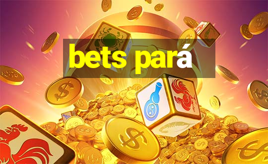 bets pará