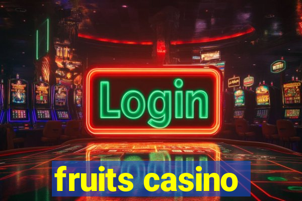 fruits casino