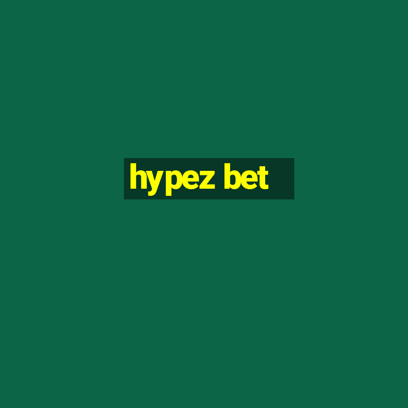 hypez bet