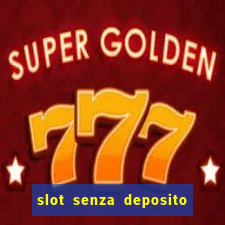 slot senza deposito con bonus