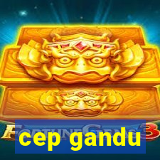 cep gandu