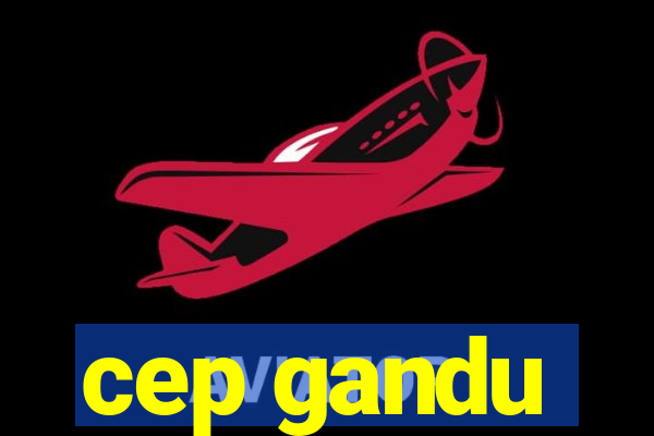 cep gandu