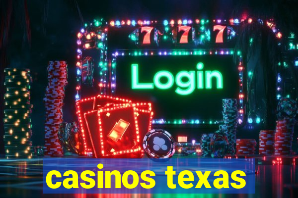 casinos texas