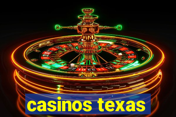 casinos texas