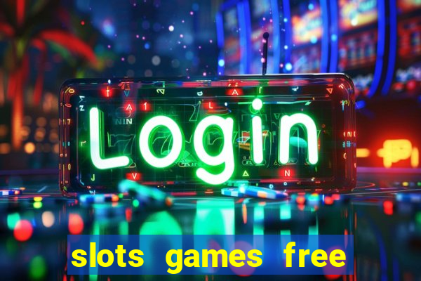 slots games free for fun