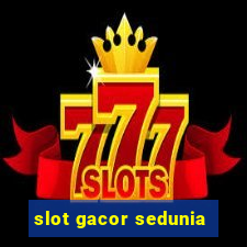 slot gacor sedunia