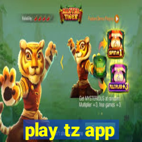 play tz app