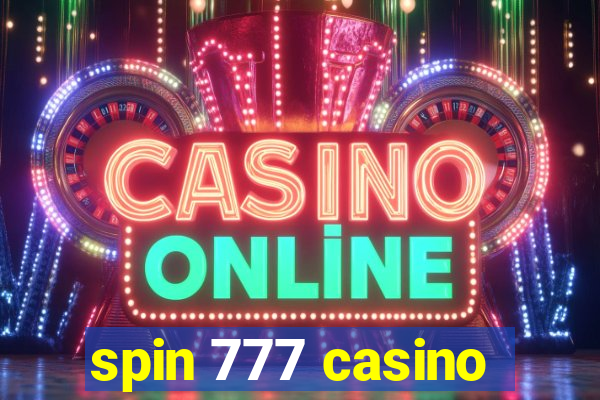 spin 777 casino