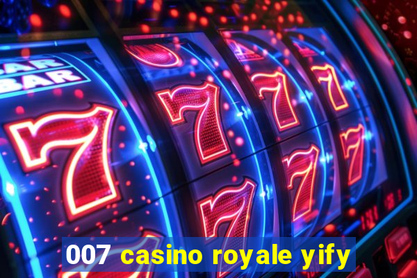 007 casino royale yify